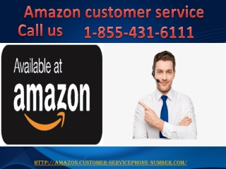 We offer Amazon Customer Service for free via a phone number 1-855-431-6111