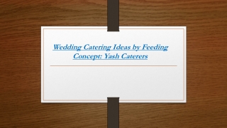 Wedding Catering Ideas by Feeding Concept: Yash Caterers