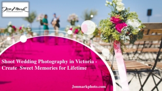 Shoot Wedding Photography in Victoria - Create Sweet Memories for Lifetime