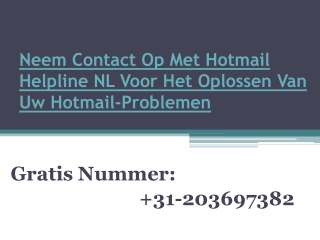 Neem Contact Op Met Hotmail Helpline NL Voor Het Oplossen Van Uw Hotmail-Problemen?