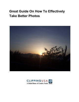 Great Guide On How To Effectively Take Better Photos