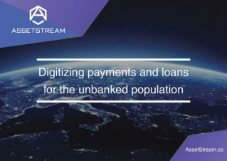 Digitizing payments and loans for the unbanked population