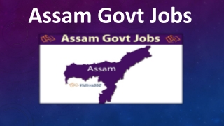 Assam Govt Jobs 2019 – Check Latest Govt Jobs Notification in Assam State
