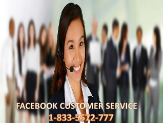 Take Facebook Customer Service to know the purpose of FB 1-833-5572-777