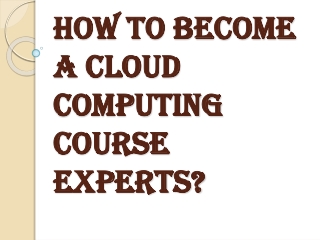 Few Steps to Learn About Cloud Computing Course