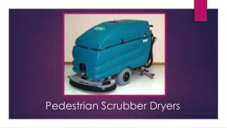 What Do Pedestrian Scrubber Dryers Do For You?
