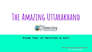 A Dream Tour Of Nainital And Auli