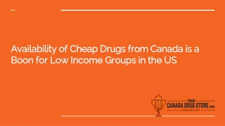 Availability of Cheap Drugs from Canada is a Boon for Low Income Groups in the US