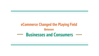 How eCommerce changed the playing field between businesses and consumers
