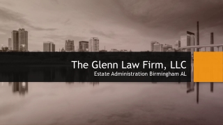 Estate Administration Birmingham AL - www.tglennlaw.com