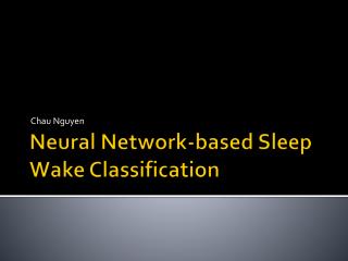 Neural Network-based Sleep Wake Classification