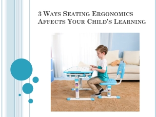 3 Ways Seating Ergonomics Affects Your Child’s Learning