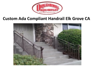 Custom Ada Compliant Handrail Elk Grove CA