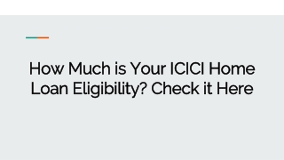 How Much is Your ICICI Home Loan Eligibility? Check it Here