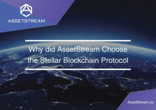 Why Did AssetStream Choose the Stellar Blockchain Protocol