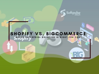 Shopify Vs. BigCommerce: Which enterprise solution is the best for you?