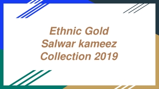 Ethnic Gold Color Salwar Kameez Collection 2019