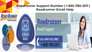 Roadrunner Support Number | 1-855-785-2511 | Roadrunner Email Help