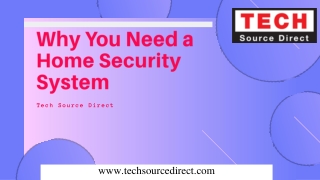 Why Home Security System is Important - TechSourceDirect