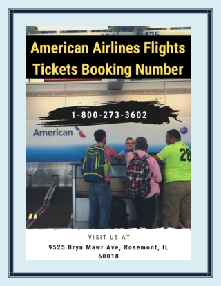 American Airlines Flights Tickets Booking Number: 1-800-273-3602