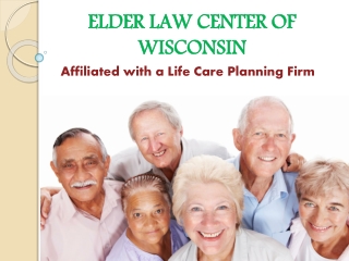 Elder Law Firm in Wisconsin Affiliated with a Life Care Planning Firm