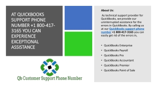 AT QUICKBOOKS SUPPORT PHONE NUMBER 1 800-417-3165 YOU CAN EXPERIENCE EXCEPTIONAL ASSISTANCE