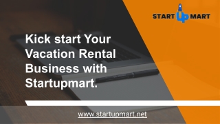 Kick start Your Vacation Rental Business with Startupmart.