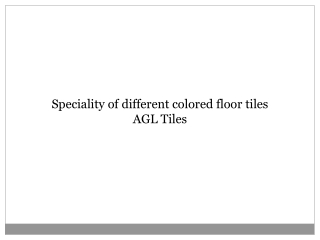 Speciality of different colored floor tiles – AGL Tiles