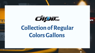 Collection of Regular Colors Gallons | Plasti Dip Products