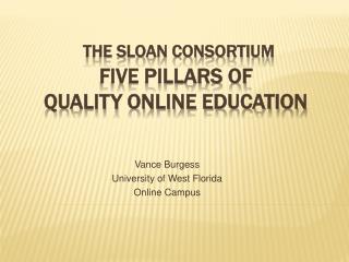 The Sloan Consortium Five Pillars of Quality Online Education