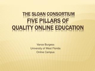 The Sloan Consortium Five Pillars of Quality Online Education