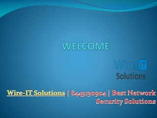 Wire-IT Solutions | 8443130904 | Best Network Security Solutions