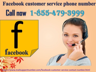 Facebook Customer Service Phone Number: A Way To Achieve Aid 1-855-479-3999