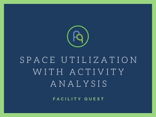 Measure space utilization with activity analysis