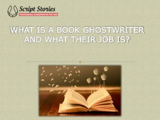 WHAT IS A BOOK GHOSTWRITER AND WHAT THEIR JOB IS?