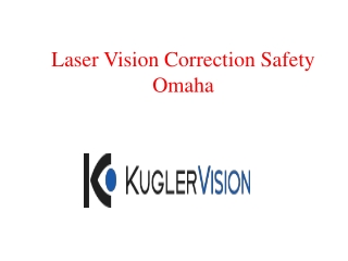 Laser Vision Correction Safety Omaha