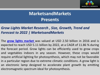 Grow Lights Market Research , Size, Growth, Trend and Forecast to 2022 | MarketsandMarkets