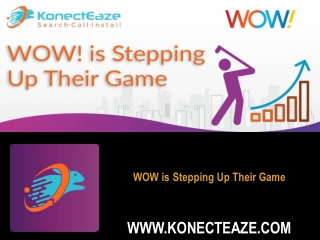 WOW is Stepping Up Their Game