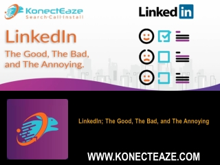 LinkedIn The Good, The Bad, and The Annoying