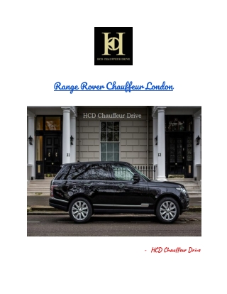 Hire The Prestigious Range Rover Chauffeur In London From HCD