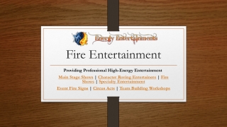 Fire Entertainment by Energy Entertainment
