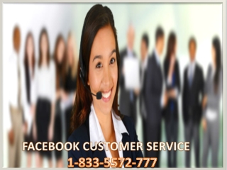 Try our Facebook Customer Service to fix Facebook issues 1-833-5557-777