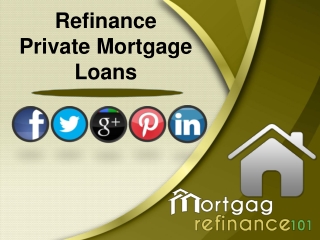How to refinance a private mortgage loan online