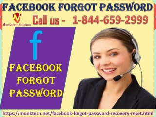 To solve the issue of Facebook Forgot Password, dial our helpline number 1-844-659-2999