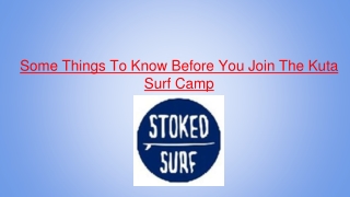 Some Things To Know Before You Join The Kuta Surf Camp