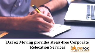 DaFox Moving provides stress-free Corporate Relocation Services