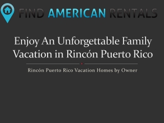 Enjoy An Unforgettable Family Vacation in Rincón Puerto Rico