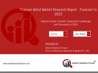 Titanium Metal Market 2019 | Challenges, Key Players, Industry Segments, Development, Opportunities, Forecast Report 202