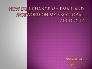 How do I change my email and password on my SBCGlobal account?