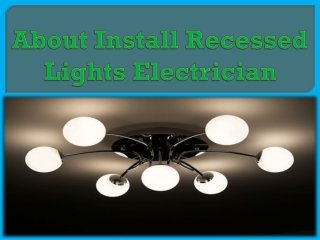 About Install Recessed Lights Electrician